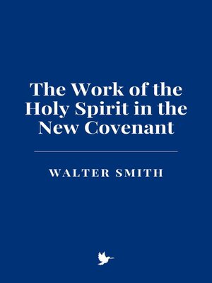 cover image of The Work of the Holy Spirit in the New Covenant